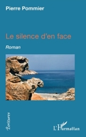 Le silence d'en face: Roman (Écritures) (French Edition) 2343164428 Book Cover