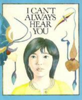 I Can't Always Hear You 0817213554 Book Cover
