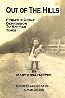Out of The Hills: From the Great Depression to Happier Times 1466481250 Book Cover