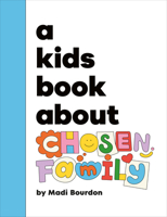 Kids Book About Chosen Family, A (A Kids Book) 0241743672 Book Cover