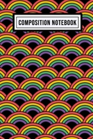 Rainbow Wide Ruled Composition Notebook: Rainbow Blank College Ruled Composition Notebook 110 Pages Pocket Size 6x9 167609170X Book Cover