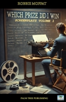 WHAT PRIZE DID I WIN?: Selected Screenplays Volume 1 0907282598 Book Cover