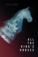 All The King's Horses 1539778401 Book Cover