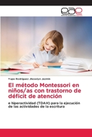 El método Montessori en niños/as con trastorno de déficit de atención 6203586293 Book Cover