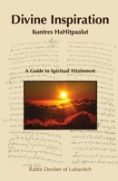 Divine Inspiration - Kuntres HaHitpaalut 1312667613 Book Cover