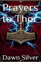 Prayers to Thor (Prayers to the Norse Pantheon) B0GW7GRKWF Book Cover