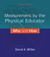 Measurement by the Physical Educator: Why and How 0072329092 Book Cover
