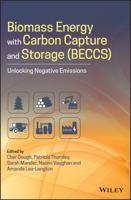 Biomass Energy with Carbon Capture and Storage (BECCS): Unlocking Negative Emissions 1119237726 Book Cover