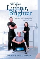 All Ways Lighter, Brighter B0GSH9ZPNQ Book Cover