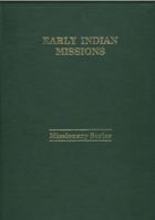 Early Indian Missions, As Reflected in the Unpublished Manuscripts of Isaac McCoy B006DH7V7O Book Cover