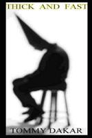 Thick and Fast 1301675504 Book Cover