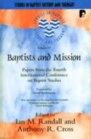 Baptists and Mission: Papers from the Fourth International Conference on Baptist Studies (Studies in Baptist History and Thought) 1556358695 Book Cover