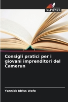 Consigli pratici per i giovani imprenditori del Camerun (Italian Edition) 6630323181 Book Cover