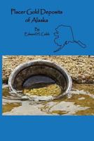 Placer Gold Deposits of Alaska 1614740704 Book Cover