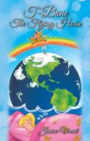 T-Bone the Flying Horse 1432759515 Book Cover