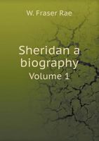 Sheridan a Biography Volume 1 1145282873 Book Cover