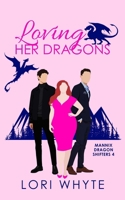 Loving Her Dragons 1724137344 Book Cover