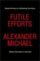 Futile Efforts 059522489X Book Cover
