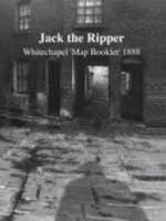 Jack the Ripper: Whitechapel 1888 Map 0954660307 Book Cover