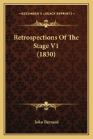 Retrospections Of The Stage V1 116403930X Book Cover