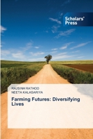 Farming Futures: Diversifying Lives 3639764501 Book Cover