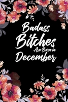 Badass Bitches Are Born In December: Blank Lined 100 page 6 x 9 Floral pattern Water Color Planner and Notebook For a December birthday unique gifts for women or her to jot down ideas and notes 1692504851 Book Cover