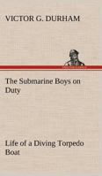 The Submarine Boys on Duty 1516802004 Book Cover