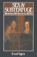 Sex and Subterfuge: Women Writers to 1850 0333292081 Book Cover