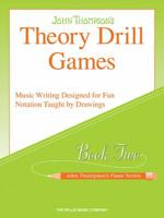 Theory Drill Games - Book 2: Elementary Level 142340534X Book Cover