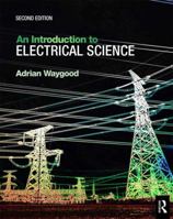 An Introduction to Electrical Science 0815391811 Book Cover