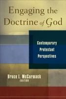 Engaging the Doctrine of God: Contemporary Protestant Perspectives 080103552X Book Cover