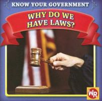 Why Do We Have Laws? (Know Your Government) 083688843X Book Cover
