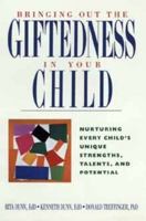 Bringing Out the Giftedness in Your Child: Nurturing Every Child's Unique Strengths, Talents, and Potential 047152803X Book Cover