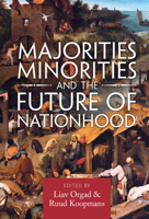 Majorities, Minorities, and the Future of Nationhood 1009233343 Book Cover