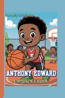 ANTHONY EDWARD CHILDREN'S BOOK: The High-Flying Journey of a Young Basketball Phenom B0FC25F618 Book Cover