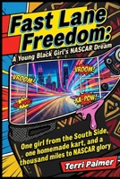 Fast Lane Freedom: A Young Black Girl’s NASCAR Dream B0H8KB6YMR Book Cover