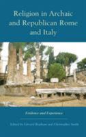 Religion in Archaic and Republican Rome and Italy: Evidence and Experience 1579583253 Book Cover