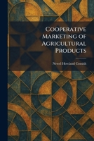 Cooperative Marketing of Agricultural Products 1025580230 Book Cover