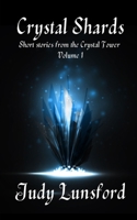 Crystal Shards: Short Stories from the Crystal Tower B0B5PZXXBV Book Cover