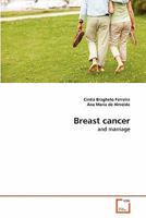 Breast cancer: and marriage 3639126920 Book Cover