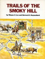 Trails of the Smoky Hill 0870042769 Book Cover