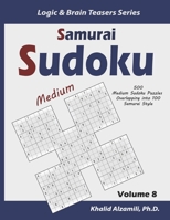 Samurai Sudoku: 500 Medium Sudoku Puzzles Overlapping into 100 Samurai Style (Logic Puzzles Series) 1709566647 Book Cover