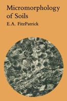 Micromorphology of Soils 9401089469 Book Cover