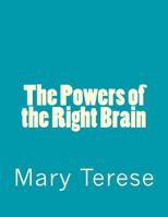 The Powers of the Right Brain: A Stimulating Story for Art Lovers 1682737322 Book Cover