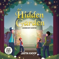 The Hidden Garden: A Blessing Boys' Adventure 1954521693 Book Cover