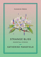 Strange Bliss: Essential Stories (Pushkin Collection) 1782277129 Book Cover