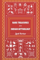 Rare Treasures from Indian Mythology: Timeless Tales from the Heart of India | Sacred Stories that Shaped a Civilisation B0F38ZXZS2 Book Cover