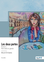 Les deux portes - Porte I: Par-delà le geste 238351375X Book Cover