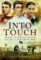Into Touch: Rugby Internationals Killed in the Great War 1399020102 Book Cover