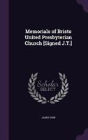 Memorials of Bristo United Presbyterian Church [Signed J.T.] 135679825X Book Cover
